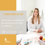 Curso breve ON - Setor social: a importância do nutricionista em todas as valências