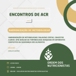 Encontros de ACR (Sessão 4) : Harmonização de Metodologias
